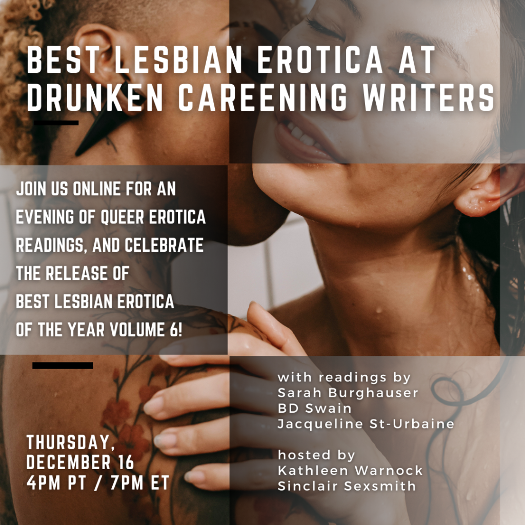 Best Lesbian Erotica at Drunken Careening Writers hosted by Kathleen Warnock and Sinclair Sexsmith